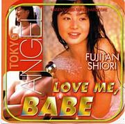 Love me, Babe Fujitan Shiori