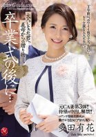 Former CA Wife 3rd! ! Long-awaited Vaginal Cum Shot Lifted! ! After The Graduation Ceremony ... A Gift From Your Mother-in-law To You Who Became An Adult. Yuka Tada Arika Tada